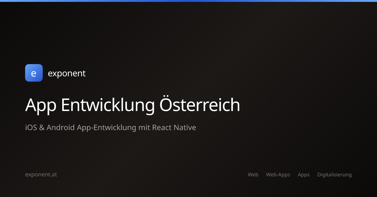 App Entwicklung Wien — iOS & Android Apps ab 5.000 € | exponent
