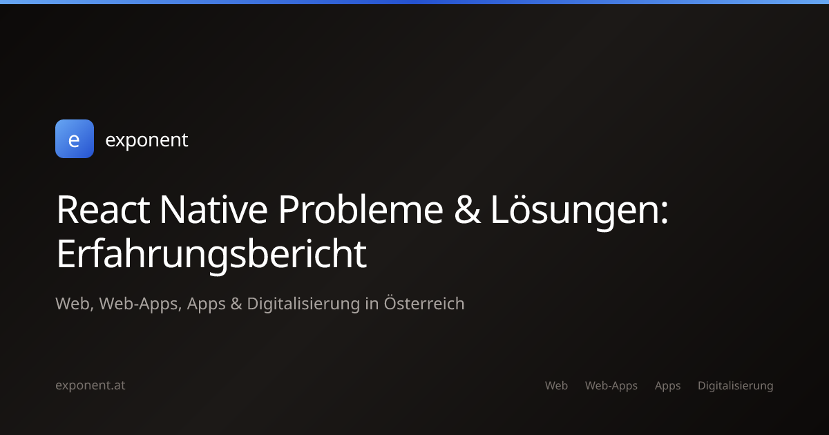 React Native Probleme & Lösungen: Erfahrungsbericht | exponent